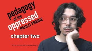 Paulo Freire  Pedagogy of the Oppressed live reading  Chapter 2 [upl. by Ahsilrak]