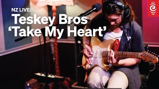 Teskey Bros Take My Heart  Live at RNZ [upl. by Luci516]