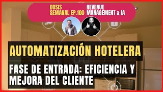 🔵AUTOMATIZACIÓN HOTELERA en la Fase de Entrada EFICIENCIA y MEJORA de la EXPERIENCIA del CLIENTE [upl. by Elocin740]