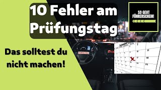 10 Fehler am Prüfungstag  DAS solltest du am Prüfungstag nicht machen  Führerschein [upl. by Ongineb655]