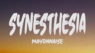 Mayonnaise  Synesthesia Lyrics [upl. by Hayalat519]