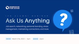 I4G Alumni Webinar March 2023 Ask Us Anything with the I4G Team [upl. by Peednas]