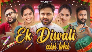 Ek Diwali Aisi Bhi  Biggest Crossover of Take A Break [upl. by Nivag]