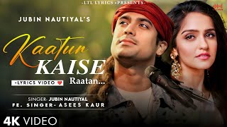 Kaatun Kaise Raatan LYRICS Jubin Nautiyal amp Asees Kaur  Siddharth Malhotra Kiara Advani [upl. by Nitsirhc]