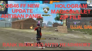 FF ANTIBAN PANEL🔥 OB46 FREE FIRE ANTIBAN PANEL🔥 NEW UPDATE HOLOGRAM MAGICBULLET RANK WARKING ZIP FIL [upl. by Mosi]