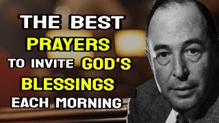 CS Lewis  Morning Prayers For A Blessed And Successful Day Listen Every Day [upl. by Anairdna]