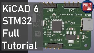 KiCad 6 STM32 PCB Design Full Tutorial  Phils Lab 65 [upl. by Pall]