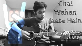 Chal Wahan Jaate Hain  Arijit Singh 2015  Guitar Tutorial [upl. by Markus]