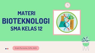 BIOTEKNOLOGI SMA KELAS 12BIOTECHNOLOGYMATERI BIOLOGI SMA KELAS 12 MATERI BIOTEKNOLOGI KELAS 12 [upl. by Slorac149]