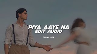 piya aaye na  edit audio teri khata hai mere jiya [upl. by Arrimat]