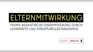 Elternmitwirkung – Thema Rassistische Diskriminierung durch Lehrkräfte und struktureller Rassismus [upl. by Orel]