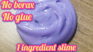 Slime 4 Ways MUST TRY  REAL Slime 1 INGREDIENTNo Glue No Borax No Cornstarch [upl. by Hernandez794]