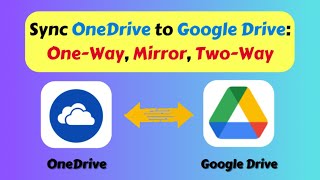 Sync OneDrive to Google Drive OneWay Mirror TwoWay [upl. by Nimrahc553]