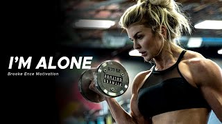 IM ALONE 😔 BROOKE ENCE  Best Motivational Fitness Video [upl. by Warfore649]