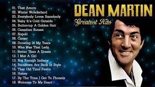 Dean Martin Greatest Hits Full Album  Bets Songs Of Dean Martin Collection [upl. by Farlee]