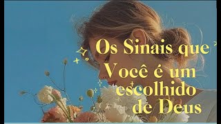 Sinais que Você é um Escolhido de Deus [upl. by Raseta]