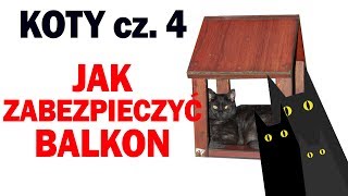 Co z tym kotem cz 4  zabezpieczamy balkon siatką [upl. by Niltiac]