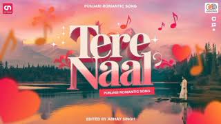 Tere Naal Full Punjabi Song  Official Music Video  Abhay Singh [upl. by Mansfield734]