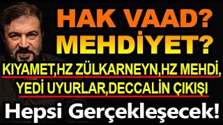 HAK VAAD ve Mehdiyet HEPSÄ° GERÃ‡EKLEÅžECEK [upl. by Trilbie824]