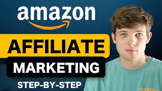 Amazon Affiliate Marketing For Beginners Step by Step Amazon Associates 2024 [upl. by Yettie256]