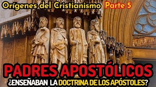 Los quotPADRES APOSTÓLICOSquot 100150 dC  Historia del Cristianismo  PT 05 [upl. by Daley952]