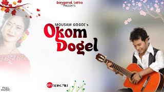 Okkom Dogel  Mising Song 2022 Mousam Gogoi [upl. by Wylma]