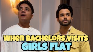 When Bachelors Visits Girls Flat Ft Ritvik Sahore [upl. by Dnomde577]