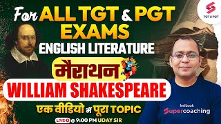 English Literature Marathon For All TGT amp PGT Exams  William Shakespeare Complete Topic  Uday Sir [upl. by Imotas]