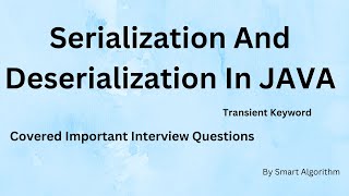 Serialization And Deserialization In JAVA  Transient Keyword [upl. by Llertrac]