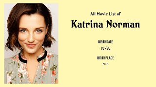 Katrina Norman Movies list Katrina Norman Filmography of Katrina Norman [upl. by Adnicaj]