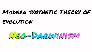 Modern synthetic Theory of evolution Neo Darwinism  Evolution  Bsc zoology 6th semester [upl. by Eire]