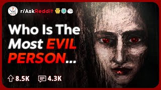 Who Is The Most Evil Person Youve Ever Met In Your Life  Reddit Stories [upl. by Yaj]