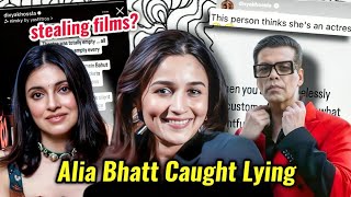 ALIA BHATT CALLED OUT FOR LYING amp STEALING DIVYA KHOSLA ANGRY ON KARAN JOHARS TEAM [upl. by Nylsirk]