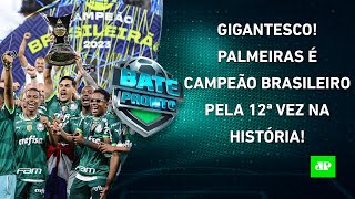 Palmeiras FAZ HISTÓRIA e é BICAMPEÃO BRASILEIRO Santos é REBAIXADO pela 1ª VEZ  BATE PRONTO [upl. by Divadnahtanoj]