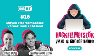 Hackfelmetszők – Veled is megtörténhet  16 Milyen kibertámadások várnak ránk 2024ben [upl. by Htezil]