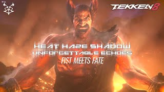 TEKKEN 8  HEAT HAZE SHADOW UNFORGETTABLE ECHOES VERSION [upl. by Casady318]