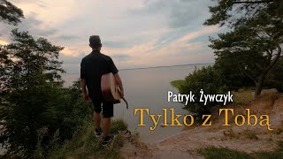 Patryk Żywczyk  Tylko z Tobą Oficjalny Teledysk 2024 [upl. by Gustaf]