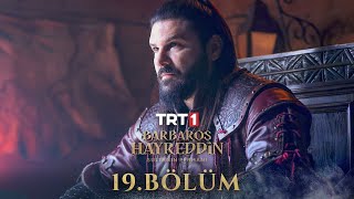 Barbaros Hayreddin Sultanın Fermanı 19 Bölüm [upl. by Ronnica]