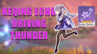 Envisaged Echoes  Keqing  Driving Thunder  Genshin Impact [upl. by Sudnak]