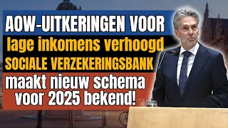 AOWuitkeringen voor lage inkomens verhoogd SVB maakt nieuw schema voor 2025 bekend [upl. by Mariel]