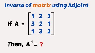 How to find inverse of matrix using adjoint method  inverse of matrix class12  epselon  Epselon [upl. by Barbaraanne]