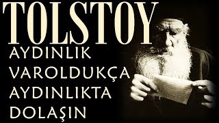 quotAydınlık Varoldukça Aydınlıkta Dolaşınquot TOLSTOY sesli kitap tek parça Akın ALTAN [upl. by Ecam]