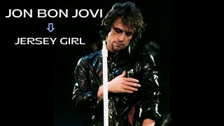 Jon Bon Jovi  Jersey Girl [upl. by Enrobialc]