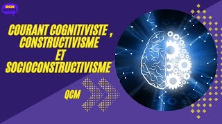 QCM en Courant Cognitiviste  Constructivisme et Socioconstructivisme [upl. by Ilona236]