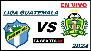 🔴Comunicaciones vs Guastatoya en vivo  Liga Apertura Guatemala [upl. by Timotheus]