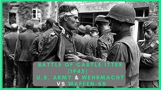 Battle of Castle Itter 1945  US Army amp Wehrmacht vs WaffenSS [upl. by Aicilec920]