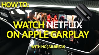 How To Watch Netflix On Any Apple CarPlay System [upl. by Pacorro]