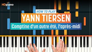 How to Play quotComptine d’un autre étéquot Amélie OST by Yann Tiersen  HDpiano Part 1 Piano Tutorial [upl. by Anwad]