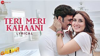 Teri Meri Kahaani  Gabbar Is Back  Akshay Kumar Kareena Kapoor  Arijit Singh amp Palak M  Lyrical [upl. by Dustman]