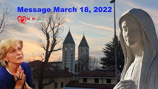 Medjugorje  Extraordinary Our Lady’s Message of March 18 2022 to Mirjana DragicevicSoldo [upl. by Sorrows]